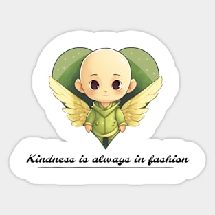 Kindness is always in fashion Sticker